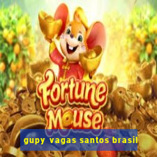 gupy vagas santos brasil