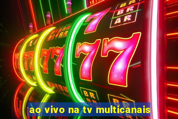 ao vivo na tv multicanais
