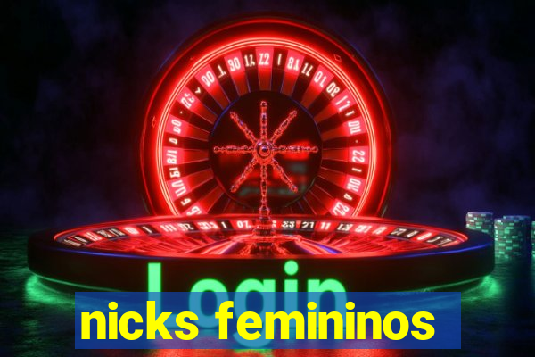 nicks femininos