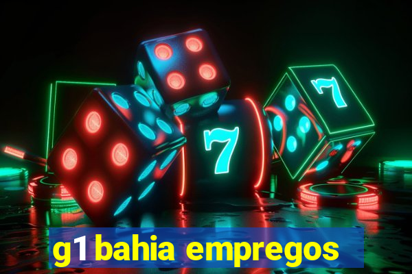 g1 bahia empregos