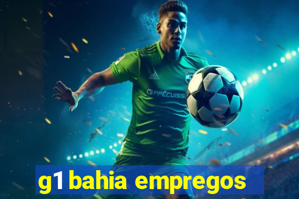 g1 bahia empregos