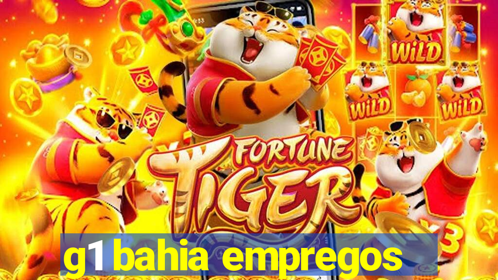 g1 bahia empregos