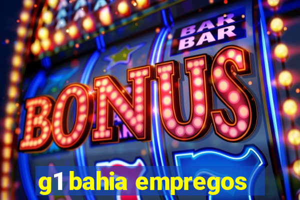 g1 bahia empregos