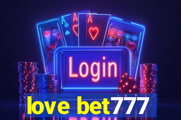 love bet777
