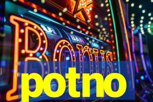 potno
