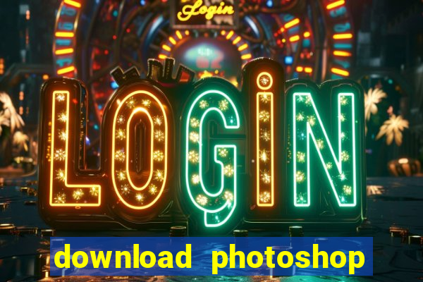 download photoshop beta crackeado