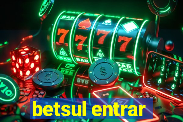 betsul entrar