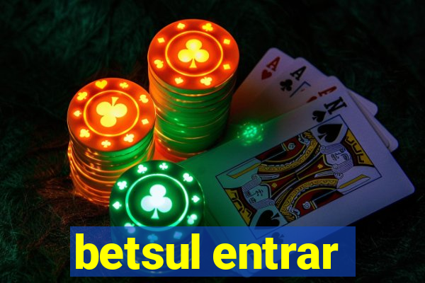 betsul entrar