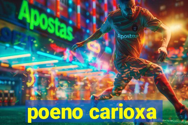 poeno carioxa