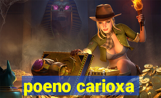 poeno carioxa