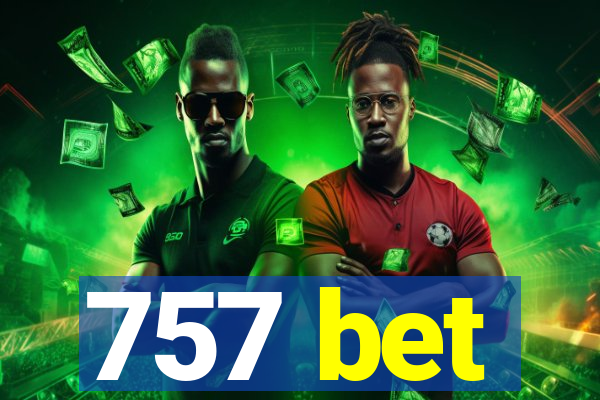 757 bet