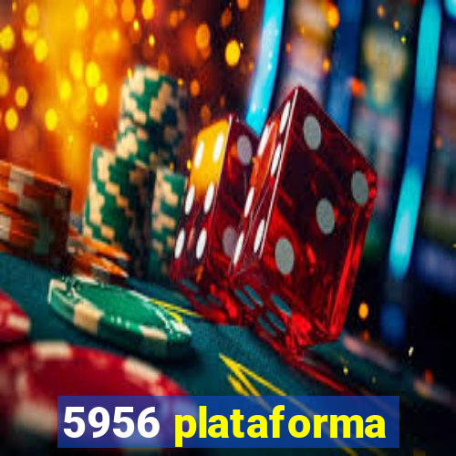 5956 plataforma