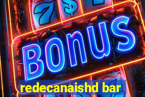 redecanaishd bar