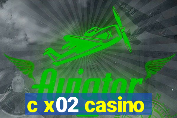 c x02 casino