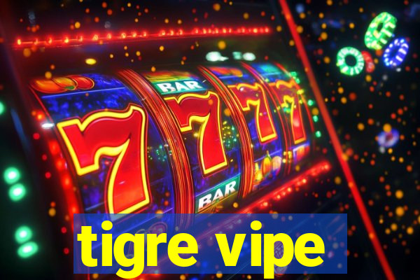 tigre vipe