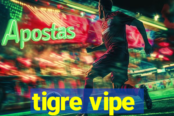 tigre vipe