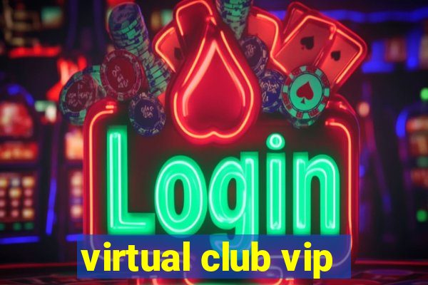 virtual club vip