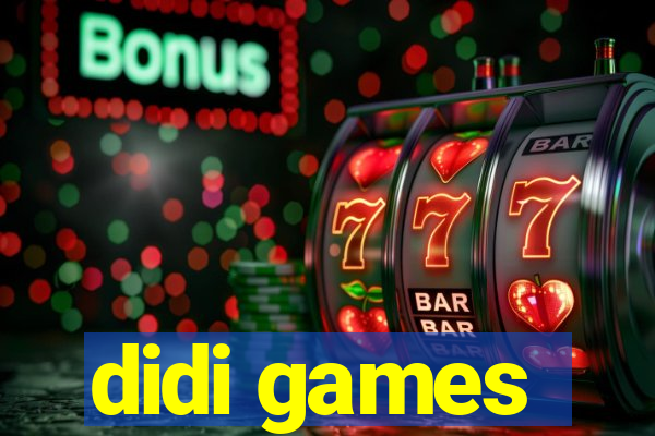 didi games