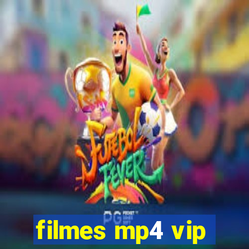 filmes mp4 vip