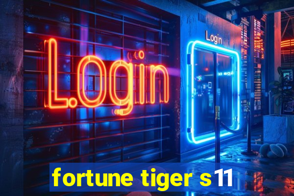fortune tiger s11