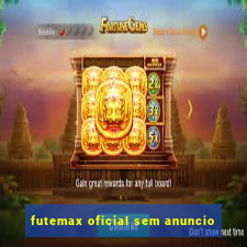 futemax oficial sem anuncio
