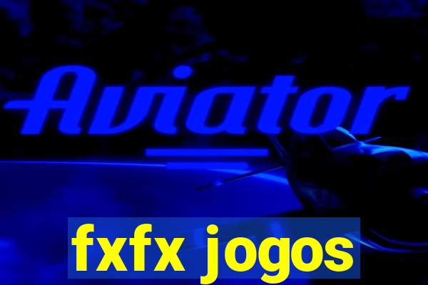 fxfx jogos