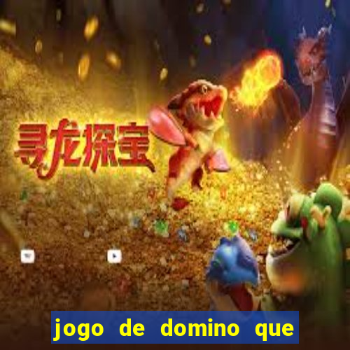 jogo de domino que ganha dinheiro