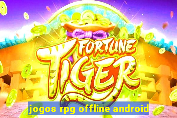 jogos rpg offline android