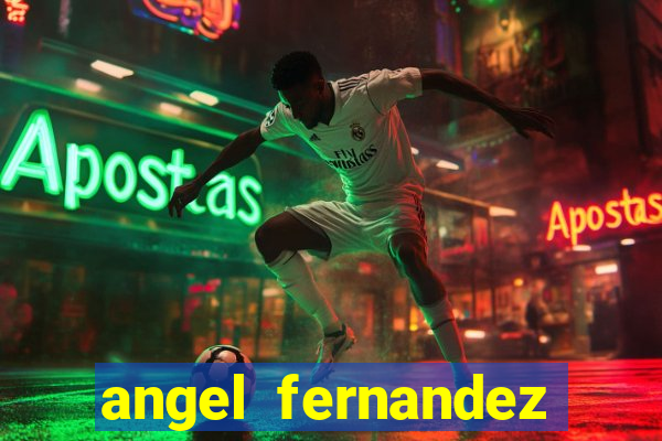 angel fernandez only fans