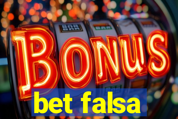 bet falsa