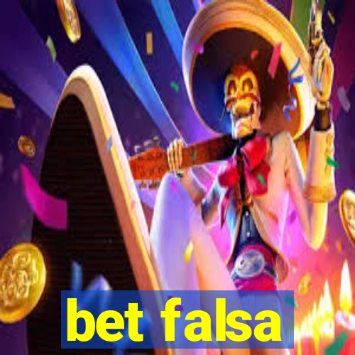 bet falsa