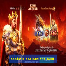 assistir corinthians multi