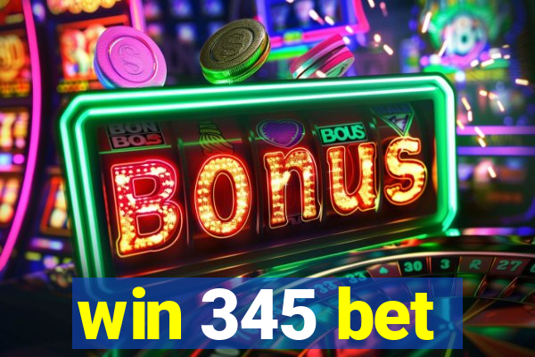 win 345 bet