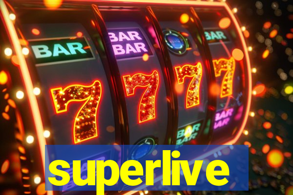 superlive
