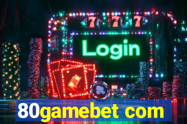 80gamebet com