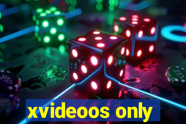xvideoos only