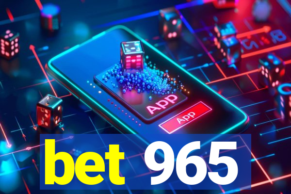 bet 965