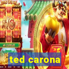 ted carona