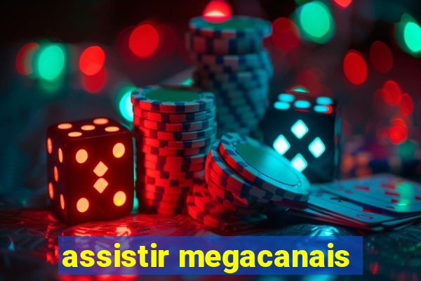 assistir megacanais