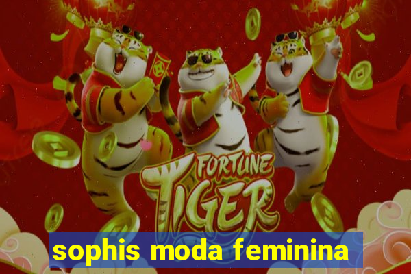 sophis moda feminina