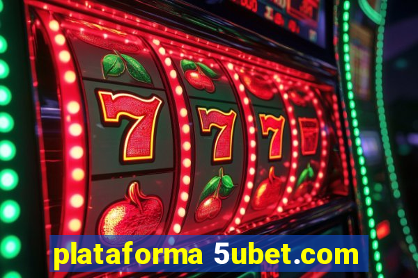 plataforma 5ubet.com