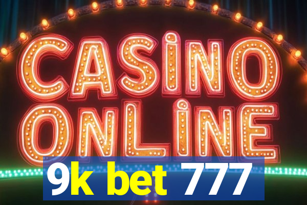 9k bet 777