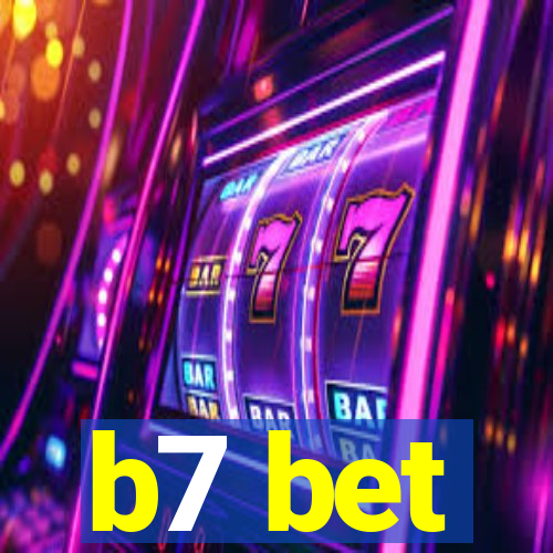 b7 bet