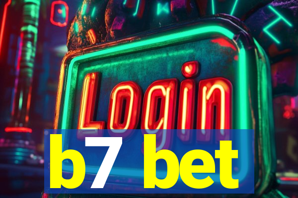 b7 bet