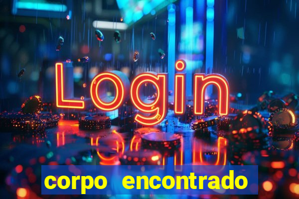 corpo encontrado portal zacarias