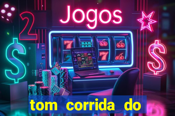 tom corrida do ouro dinheiro infinito