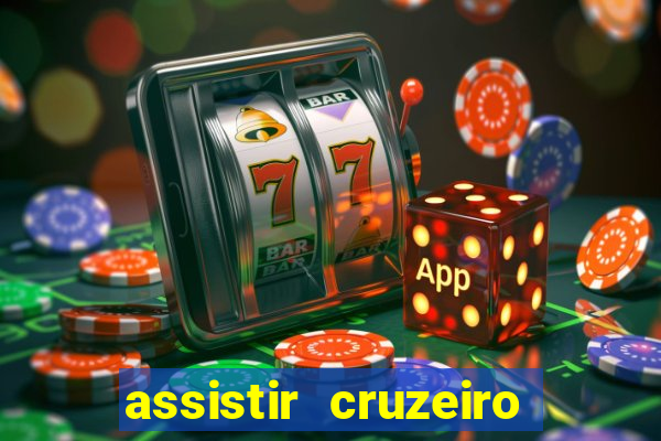 assistir cruzeiro ao vivo hd