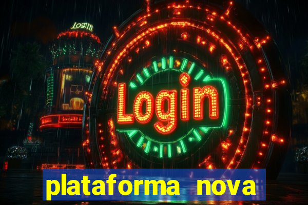 plataforma nova lançada hoje
