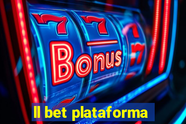 ll bet plataforma