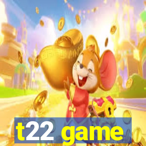 t22 game
